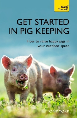 Get Started In Pig Keeping(English, Paperback, York Tony)