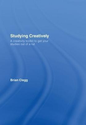 Studying Creatively(English, Hardcover, Clegg Brian)
