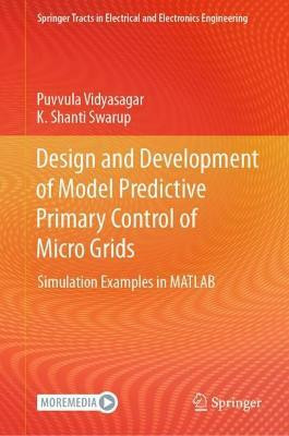 Design and Development of Model Predictive Primary Control of Micro Grids(English, Hardcover, Vidyasagar Puvvula)
