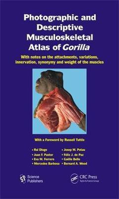 Photographic and Descriptive Musculoskeletal Atlas of Gorilla(English, Electronic book text, unknown)