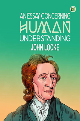 An Essay Concerning Human Understanding(Hardcover, John Locke)