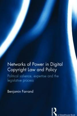 Networks of Power in Digital Copyright Law and Policy(English, Hardcover, Farrand Benjamin)