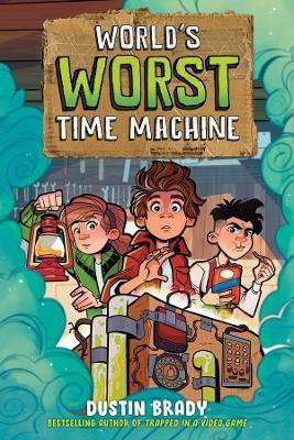 World's Worst Time Machine: Volume 1(English, Paperback, Brady Dustin)