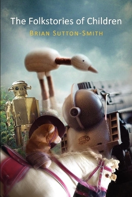 The Folkstories of Children(English, Electronic book text, Sutton-Smith Brian)