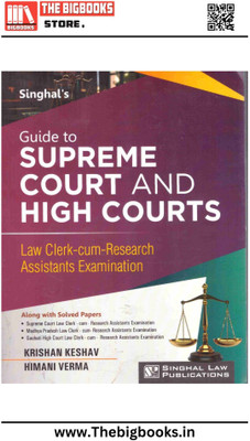 Singhal's Guide To Supreme Court And High Courts (Law Clerk Cum Research Assistants Exam) By Krishan Keshav(PAPPER BACK, singhal)