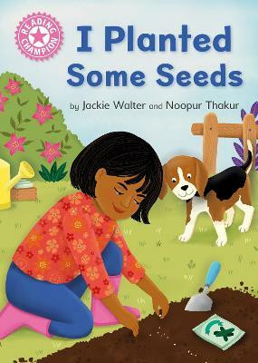 Reading Champion: I Planted Some Seeds(English, Paperback, Walter Jackie)