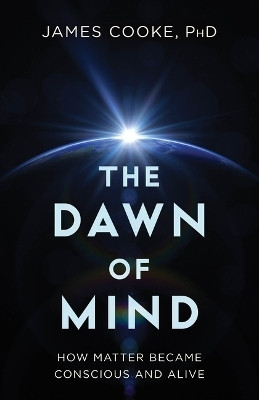 Dawn of Mind(English, Hardcover, Cooke James PhD)