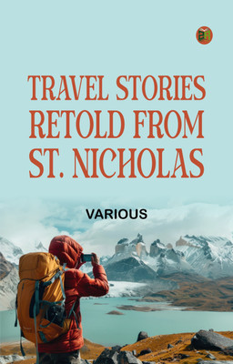 Travel Stories Retold from St. Nicholas(Paperback, Various)
