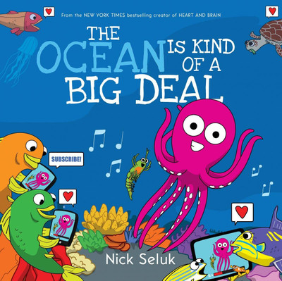 The Ocean Is Kind of a Big Deal(English, Hardcover, Seluk Nick)