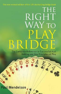 Right Way to Play Bridge(English, Paperback, Mendelson Paul)