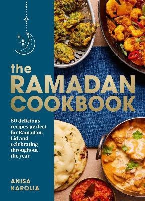 The Ramadan Cookbook(English, Hardcover, Karolia Anisa)