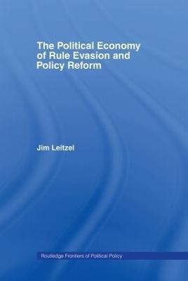 The Political Economy of Rule Evasion and Policy Reform(English, Hardcover, Leitzel James)