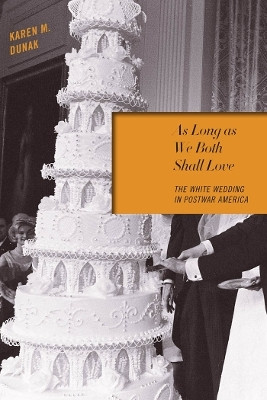 As Long As We Both Shall Love(English, Hardcover, Dunak Karen M.)