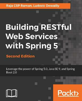 Building RESTful Web Services with Spring 5 -(English, Electronic book text, Raman Raja CSP)