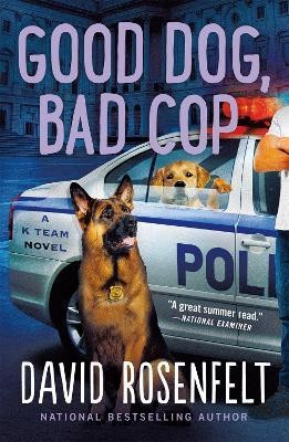 Good Dog, Bad Cop(English, Paperback, Rosenfelt David)