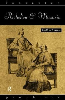 Richelieu and Mazarin(English, Paperback, Treasure Geoffrey)