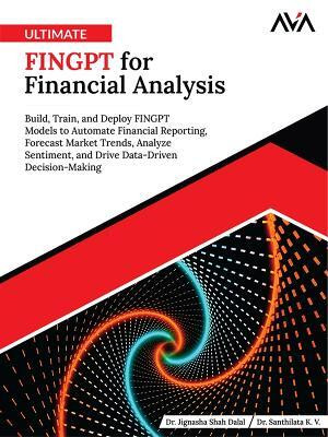 Ultimate FINGPT for Financial Analysis(English, Paperback, Shah Dalal Dr. Jignasha)