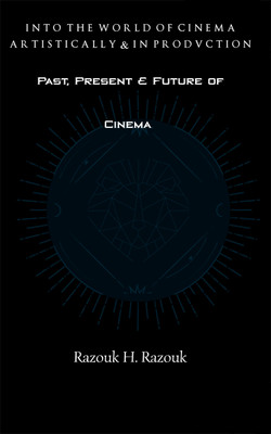 Past, Present & Future of Cinema(English, Paperback, Razouk Razouk H)