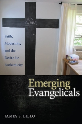 Emerging Evangelicals(English, Paperback, Bielo James S.)