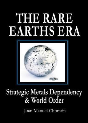 The Rare Earths Era(English, Paperback, Chomon Juan Manuel)