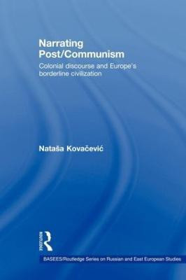 Narrating Post/Communism(English, Paperback, Kovacevic Natasa)