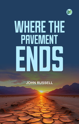 Where the Pavement Ends(Paperback, John Russell)