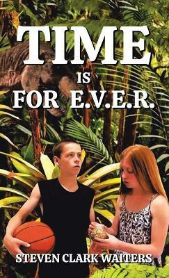 Time Is for E.V.E.R.(English, Hardcover, Waiters Steven Clark)