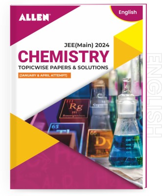 JEE MAIN 2024 Topicwise Chemistry Papers and Solutions in English (January & April attempt)(Paperback, ALLEN Expert Faculties)