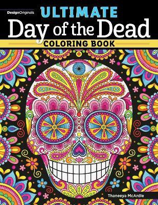 Ultimate Day of the Dead Coloring Book(English, Paperback, McArdle Thaneeya)