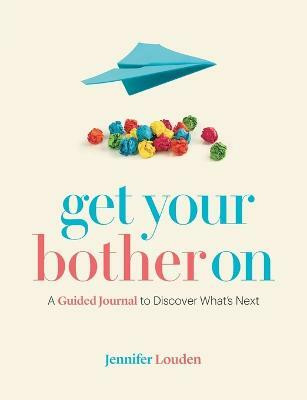 Get Your Bother On(English, Paperback, Louden Jennifer)