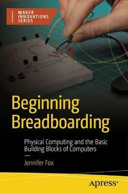 Beginning Breadboarding(English, Paperback, Fox Jennifer)