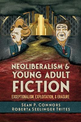 Neoliberalism and Young Adult Fiction(English, Paperback, Connors Sean P.)