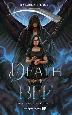 Death is My BFF(English, Paperback, Tonks Katarina E.)