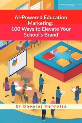AI-Powered Education Marketing(English, Paperback, Dr Dheeraj Mehrotra)