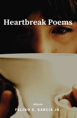 Heartbreak Poems(Paperback, Felino S. Garcia Jr.)