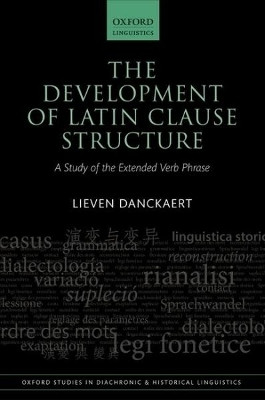 The Development of Latin Clause Structure(English, Hardcover, Danckaert Lieven)