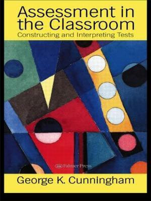 Assessment In The Classroom(English, Paperback, Cunnningham George)