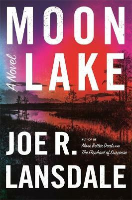Moon Lake(English, Hardcover, Lansdale Joe R.)