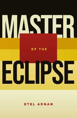 Master Of The Eclipse(English, Paperback, Adnan Etel)