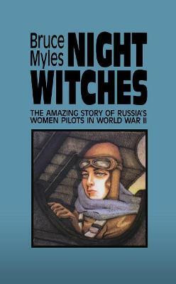 Night Witches(English, Paperback, Myles Bruce)