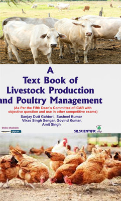 A Text Book of Livestock Production and Poultry Management (As Per the Dean’s Committee of ICAR and New Education Policy (NEP) )(Paperback, Sanjay Dutt Gahtori, Susheel Kumar, Vikas Singh Sengar, Govind Kumar, Amit Singh)
