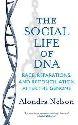 The Social Life of DNA(English, Paperback, Nelson Alondra)