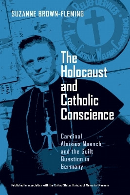 The Holocaust and Catholic Conscience(English, Hardcover, Brown-Fleming Suzanne)