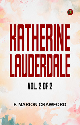 Katherine Lauderdale; Vol. 2 of 2(Paperback, F. Marion Crawford)