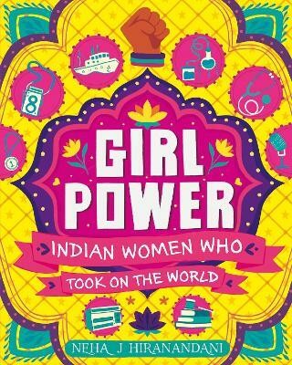 Girl Power: Indian Women Who Took On the World(English, Paperback, Hiranandani Neha)