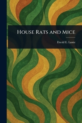 House Rats and Mice(English, Paperback, Lantz David E (David Ernest))
