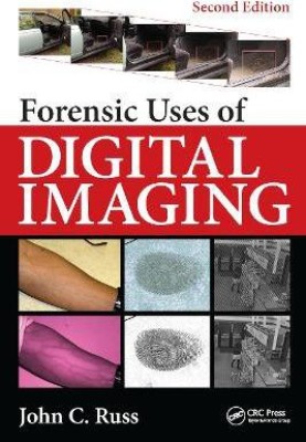 Forensic Uses of Digital Imaging(English, Electronic book text, Russ John C.)