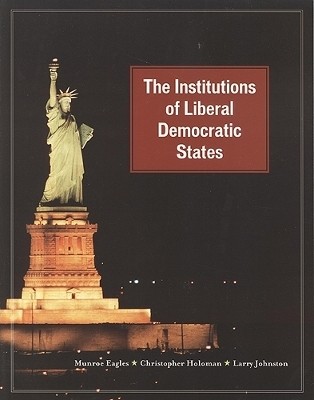 The Institutions of Liberal Democratic States(English, Electronic book text, Eagles D. Munroe)