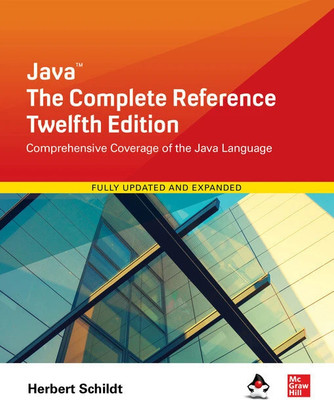 Java: The Complete Reference | 12th Edition  - Java The Complete Reference 12TH EDITION(Paperback, Herbert Schildt)