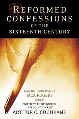 Reformed Confessions of the Sixteenth Century(English, Paperback, unknown)